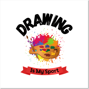 Drawing Is My Sport Funny Art sketching drawing lover Posters and Art